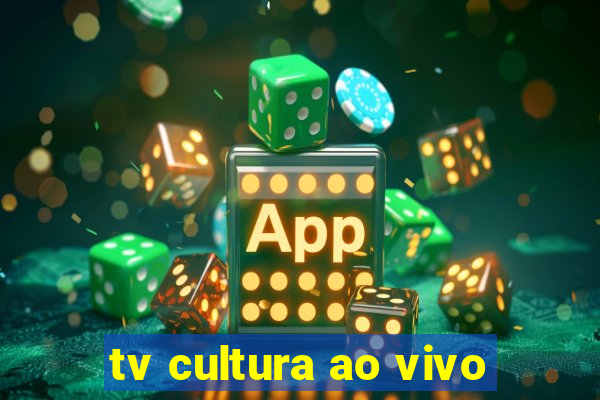 tv cultura ao vivo